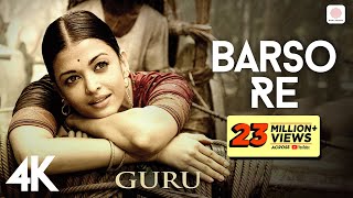 ARRahman  Barso Re  Guru  Aishwarya Rai Bachchan  Shreya Ghoshal  Gulzar  4K [upl. by Wertz779]