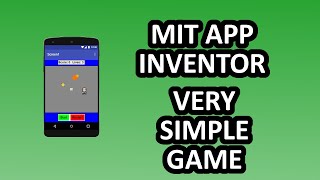 MIT App Inventor  SUPER SIMPLE GAME [upl. by Atile696]