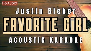 Favorite Girl Acoustic Karaoke  Justin Bieber [upl. by Krishnah]