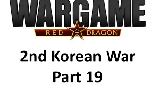 Wargame Red Dragon 2nd Korean War  Part 1923 [upl. by Ahsinauq]