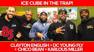 ICE CUBE IN THE TRAP with DC Young Fly Karlous Miller Chico Bean and Clayton English  85 SOUTH [upl. by Rednaeel239]