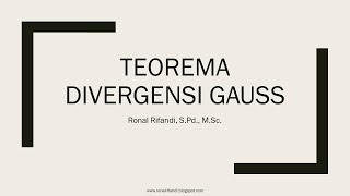 Kalkulus Vektor Teorema Divergensi Gauss [upl. by Anaila]