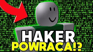 NAJGROŹNIEJSZY HAKER na ROBLOX POWRACA STRASZNE [upl. by Warfold50]