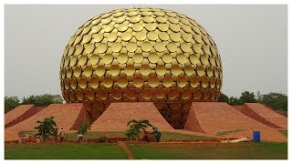 Auroville Globe in Pondicherry  Matrimandir  Soul of the City 2017 [upl. by Alliuqaj446]