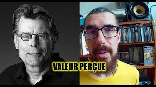 VALEUR PERÇUE  LAFFAIRE STEPHEN KING  Pensée Arborescente 60 [upl. by Llednor]