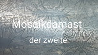 Ich will es wissen Mosaikdamast der zweite Versuch [upl. by Anivlac]