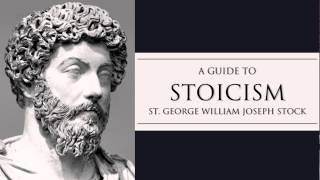 A Guide to Stoicism by St George Stock Full Audiobook [upl. by Ballman998]