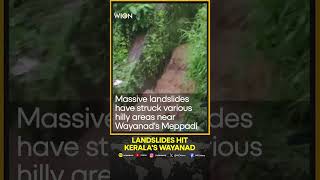 Wayanad Landslides Massive landslide hits Keralas Wayanad at least 40 dead  WION Shorts [upl. by Zerimar]