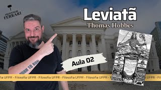 UFPR Soc e Fil – Leviatã – Thomas Hobbes – Aula 02 [upl. by Kwasi]