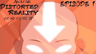 EPISODE 1 Avatar Distorted Reality Comic Dub [upl. by Petrick]