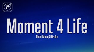 Nicki Minaj  Moment 4 Life Lyrics ft Drake [upl. by Gnek]