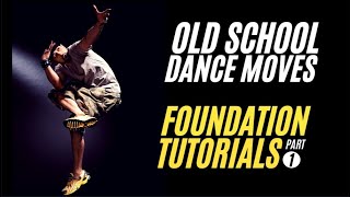 24 Old School Hip Hop Dance Moves  Foundation Tutorials Part 1 [upl. by Duahsar822]