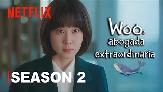 WOO UNA ABOGADA EXTRAORDINARIA Segunda Temporada  Official Trailer 2025  Netflix [upl. by Norwood]