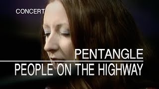 Pentangle  People On The Highway Set Of Six 2761972 OFFICIAL [upl. by Atul]