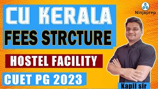 Central University of Kerala Hostel Facility  Fees Structure  CUET PG 2023 Admission  kapil sir [upl. by Lesh]