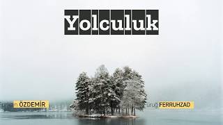 Füruğ Ferruhzad  Yolculuk [upl. by Klingel]