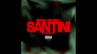 BIPOLAR BOY  SANTINI ft KVKO JT Official Audio [upl. by Ardnasxela]