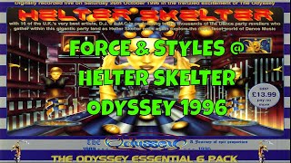 FORCE AND STYLES  HELTER SKELTER  ODYSSEY 1996 [upl. by Leggat910]