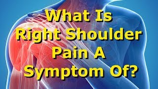 What Is Right Shoulder Pain A Symptom Of [upl. by Debor]