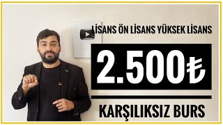 2500 KARŞILIKSIZ BURS BURAK ÖZGÜNER BURS BAŞVURUSU NASIL YAPILIR BURS VEREN KURUMLAR [upl. by Eneleahs]