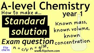 Method to make a standard solution Alevel chemistry exam question [upl. by Taro774]