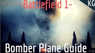 Battlefield 1 Quick Bomber Plane Guide [upl. by Atwahs741]