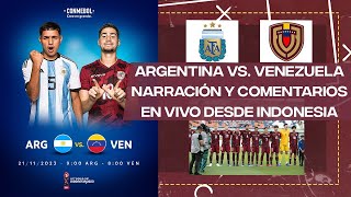 VENEZUELA VS ARGENTINA  EN VIVO DESDE EL ESTADIO  MUNDIAL SUB 17 DE INDONESIA [upl. by Riccardo]