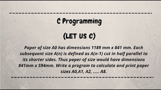 Paper of size A0 has dimensions 1189mm x 841mm c programming  c language  let us c  c question [upl. by Lebasiairam540]