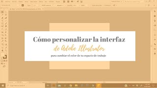 Adobe Illustrator  Interfaz de Usuario Personaliza tu interfaz de Adobe Illustrator [upl. by Eixirt]