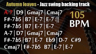 Autumn leaves  Jazz swing backing track  155 BPM  Scrolling chords [upl. by Tybald]