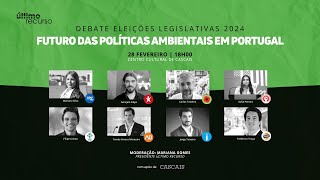 Debate quotFuturo das Políticas Ambientais em Portugalquot  Eleições Legislativas 2024 [upl. by Godrich579]