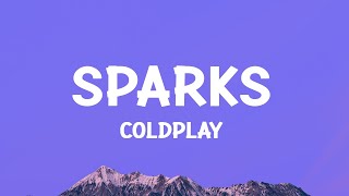 coldplay  Sparks Lyrics [upl. by Llerref]