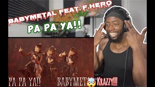 BABYMETAL  PA PA YA feat FHERO Reaction thats WOOW [upl. by Siberson]