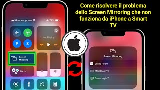 Come risolvere il problema dello Screen Mirroring che non funziona da iPhone a Smart TV [upl. by Akcebar]