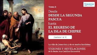 VISIONES Y REVELACIONES DE ANA CATALINA EMMERICK TOMO 8 VIDA PÚBLICA DE JESÚS capítulos 1 al 10 [upl. by Amabil]