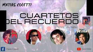 CUARTETOS DEL RECUERDO 😄🔥  MXTIAS COLETTI Vol 2 [upl. by Dodwell98]