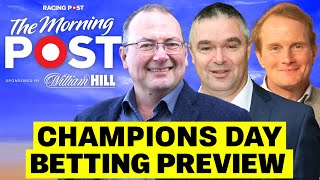 Champions Day Betting Preview LIVE  The Morning Post  Racing Post [upl. by Ativ]