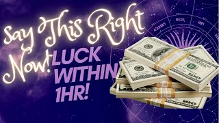 Say this chant Now Luck Within 1 Hour  Money spell chant for instant manifestation [upl. by Eednam]