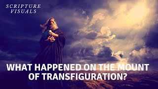 What happened on the Mount of Transfiguration  Christian Inspirational  Transfiguration of Jesus [upl. by Peer722]