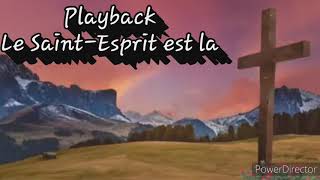 Playback Quand il descendLe SaintEsprit est la avec parole [upl. by Llehsyt826]