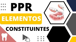 PRÓTESE PARCIAL REMOVÍVEL  ELEMENTOS CONSTITUINTES [upl. by Isied]