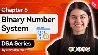 Binary Number System  DSA Series by Shradha Khapra Maam  C [upl. by Aihsemaj]