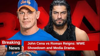 John Cena vs Roman Reigns WWE Showdown and Media Drama [upl. by Nikita177]