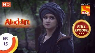 Aladdin  Ep 15  Full Episode  10th September 2018 [upl. by Eisac]