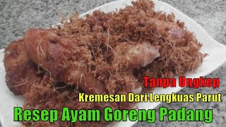 Resep Ayam Goreng Padang Ayam Goreng Lengkuas [upl. by Nylacaj]