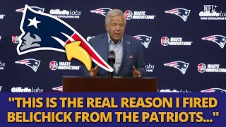 URGENT PATRIOTS OWNER REVEALS THE REAL REASON BELICHIK WAS FIRED AND SHOCKS EVERYONE PATRIOTS NEWS [upl. by Keri]