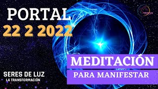 ✨MEDITACIÓN PORTAL 22 2 2022✨ Manifiesta conectando con tu maestría interior✨ PORTAL 2222 febrero [upl. by Gish814]