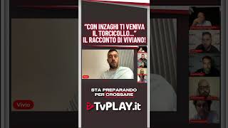 quotTi faceva venire il TORCICOLLOquot  Il racconto di Viviano su Pippo INZAGHI 🤯 [upl. by Pippas]