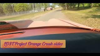 Project Orange Crush lost test drive video [upl. by Nnanerak]