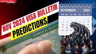 November 2024 Visa Bulletin PREDICTION SHOCKS Green Card Hopefuls  US Immigration News [upl. by Llatsyrc]